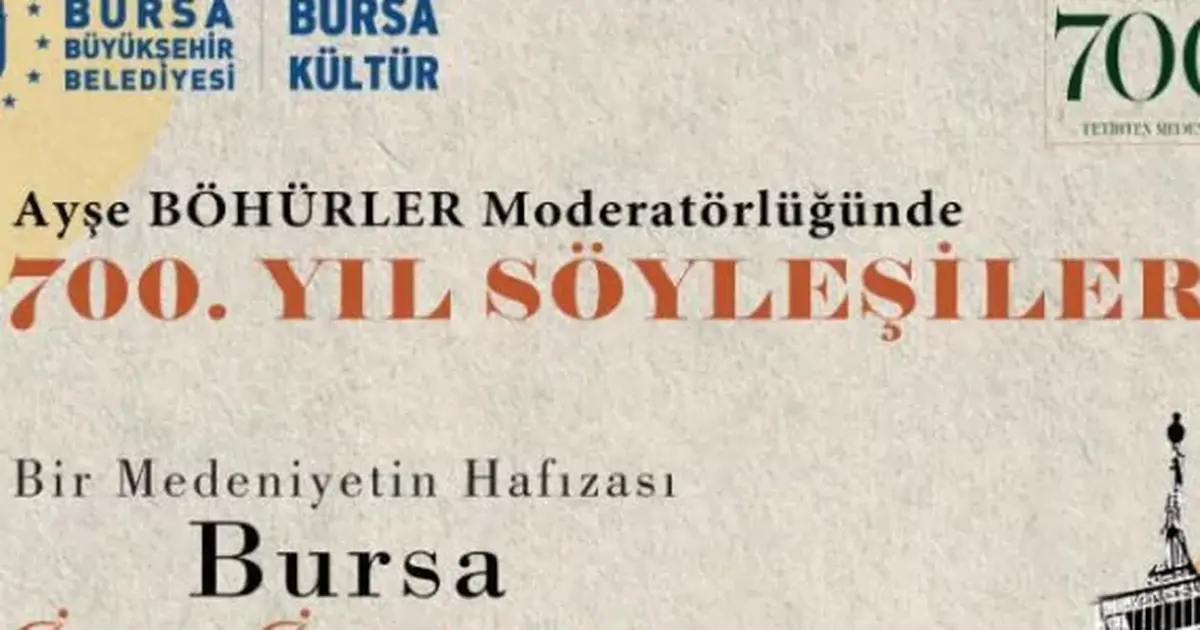 Bursa'nın 700 yıllık mirası söyleşilerle anlatılacak