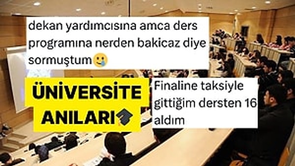 Üniversite dönemi eğlenceli ve ilginç anılar biriktirmenizi sağlıyor.