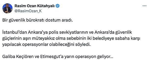 Kütahyalı bu kez Keçiören ve Etimesgut Belediyelerine operasyon yapılacağını öne sürdü.