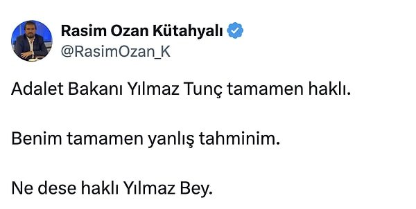 Soruşturma paylaşımını gören Kütahyalı, Tunç'un tamamen haklı olduğu söyledi.