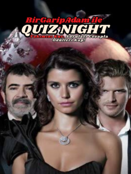 bir-garip-adam-ile-quiz-night-ask-memnu-2025810113131b994470f094c4d6c84d1cb5cffb591c7.png
