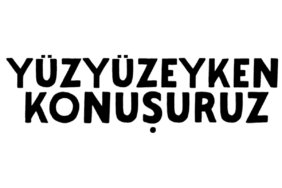 Yüzyüzeyken Konuşuruz